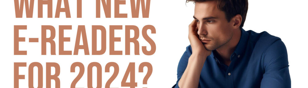 What new e-readers and trends for 2024?